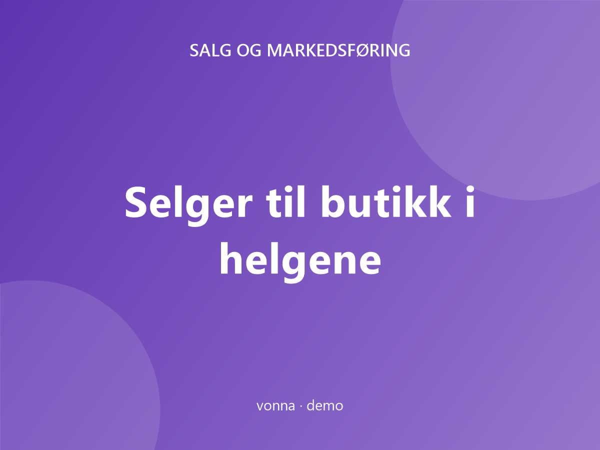 Selger til butikk i helgene