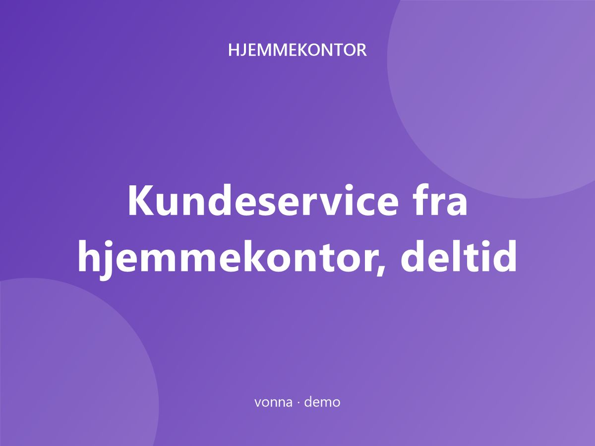 Kundeservice fra hjemmekontor, deltid