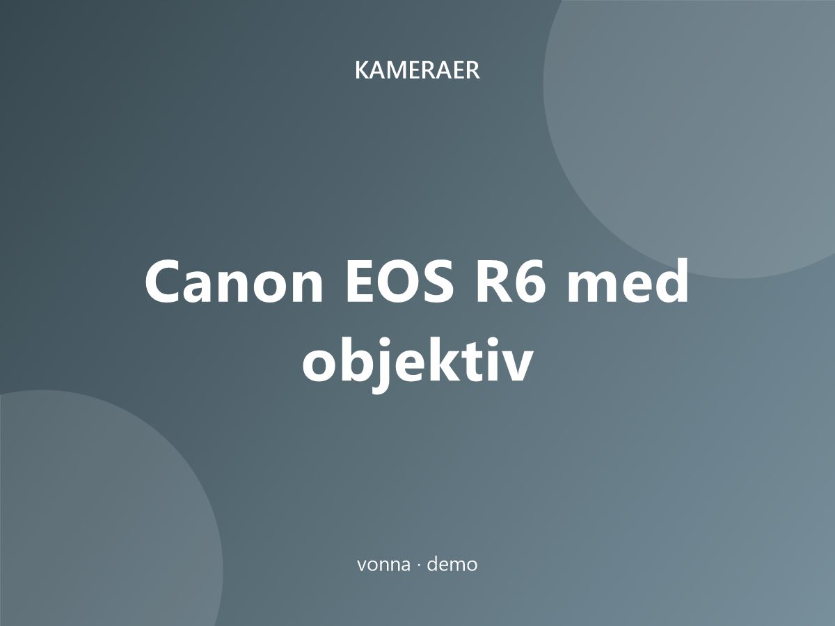 Canon EOS R6 med objektiv