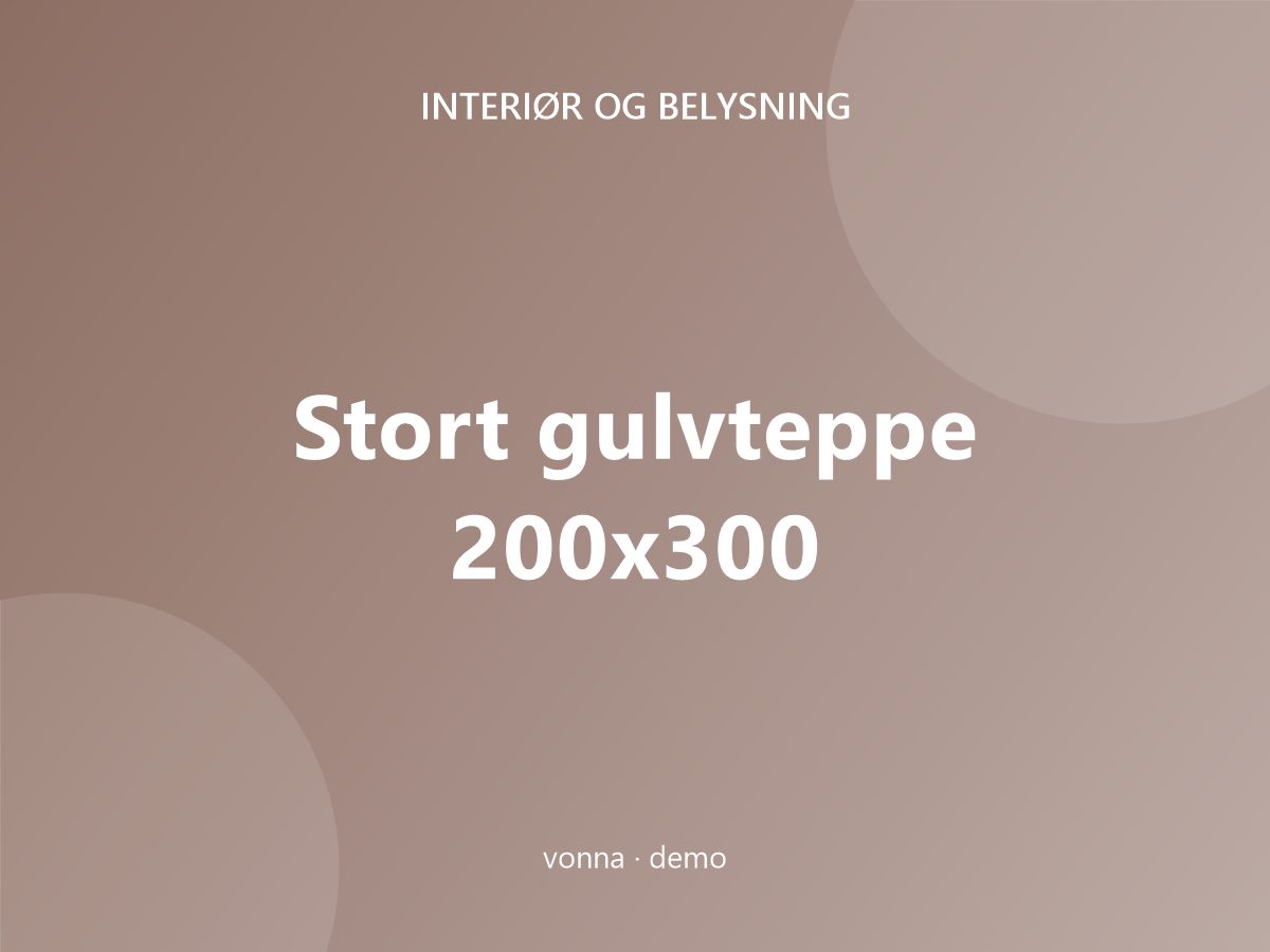 Stort gulvteppe 200x300
