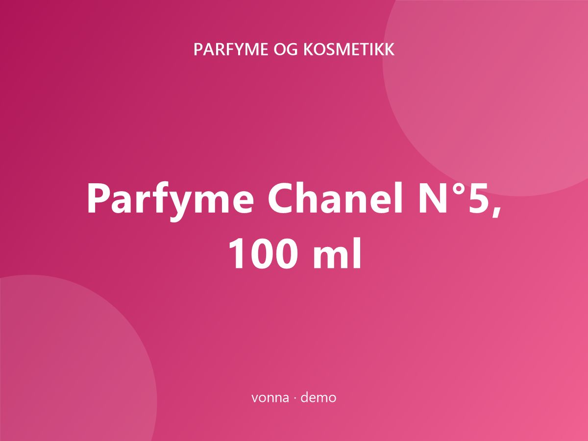 Parfyme Chanel N°5, 100 ml